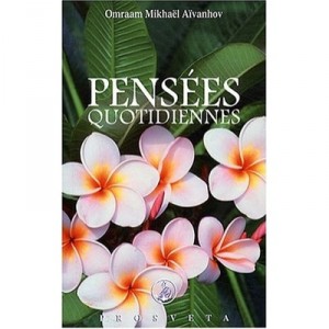 Pensees Quotidiennes, (edition 2009) - Omraam Mikhael Aivanhov