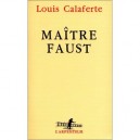 Maitre Faust - Louis Calaferte