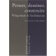 Penser, Dessiner, Construire , Wittgenstein Et L'architecture - Celine Poisson