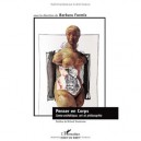 Penser En Corps , Soma-esthetique, Art Et Philosophie - Barbara Formis