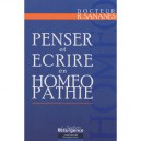 Penser Et Ecrire En Homeopathie - Roland Sananes