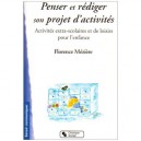 Penser Et Rediger Son Projet D'activites , Activites Extra-scolaires Et De Loisirs Pour L'enfance - Florence Meziere