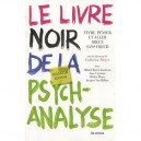 Le Livre Noir De La Psychanalyse , Vivre, Penser Et Aller Mieux Sans Freud (edition 2010) - Catherine Meyer , Mikkel Borch-jaco