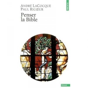 Penser La Bible - Paul Ricoeur , Andre La Cocque