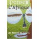 Penser L'afrique , Articles Sur Le Colonialisme, L'anticolonialisme, Le Socialisme, L'histoire Africaine - Collectif