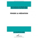 Penser La Mediation - Fathi Ben Mrad , Herve Marchal , Jean-marc Stebe