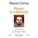 Penser La Melancolie , Une Lecture De Georges Perec - Maurice Corcos