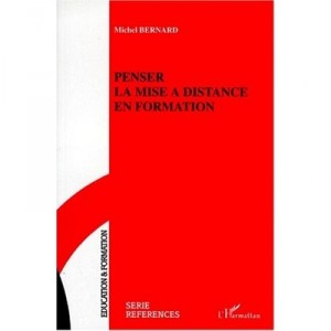 Penser La Mise A Distance En Formation - Michel Bernard