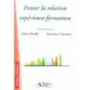 Penser La Relation Experience-formation - Helene Bezille , Bernadette Courtois