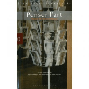 Penser L'art , Histoire De L'art Et Esthetique - Jean-noel Bret , Michel Guerin , Marc Jimenez