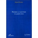 Penser La Sanction , Les Grands Textes - Eirick Prairat