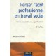 Penser L'ecrit Professionnel En Travail Social (2e Edition) - Jacques Riffault