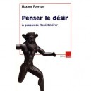 Penser Le Desir , A Propos De Rene Scherer - Maxime Foerster