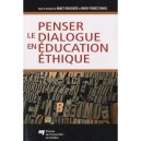 Penser Le Dialogue En Education Ethique - Nancy Bouchard , Marie-france Daniel