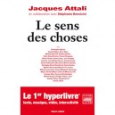 Le Sens Des Choses - Jacques Attali , Stephanie Bonvicini