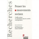 Penser Les Mouvements Sociaux , Conflits Sociaux Et Contestations Dans Les Societes Contemporaines - Olivier Fillieule , Eric A