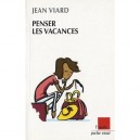 Penser Les Vacances - Jean Viard