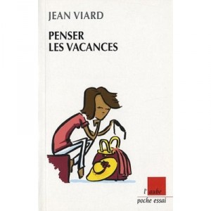 Penser Les Vacances - Jean Viard