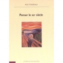 Penser Le Xxe Siecle - Alain Finkielkraut