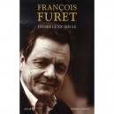 Penser Le Xx Siecle - Francois Furet