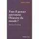Faut-il Penser Autrement L'histoire Du Monde ? - Christian Grataloup