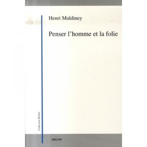 Penser L'homme Et La Folie - Henri Maldiney