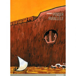 Penser Parallele - Troub's