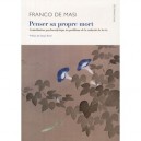Penser Sa Propre Mort , Contribution Psychanalytique Au Probleme De La Caducite De La Vie - Franco De Masi