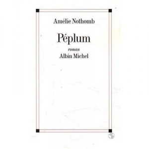 Peplum - Amelie Nothomb