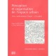 Perception Et Organisation De L'espace Urbain , Une Confrontation Orient-occident - Paul Servais