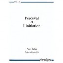Perceval Et L'initiation - Gallais Pierre