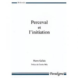 Perceval Et L'initiation - Gallais Pierre