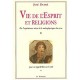 Vie De L'esprit Et Religions , De L'experience Vecue A La Metaphysique Du Sens - Jose Dupre