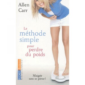La Methode Simple Pour Perdre Du Poids - Allen Carr