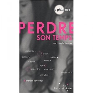 Perdre Son Temps - Malcom Hammer