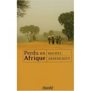 Perdu En Afrique - Michel Arseneault
