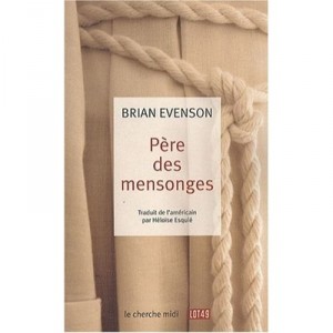 Pere Des Mensonges - Brian Evenson