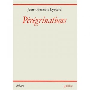 Peregrinations - Jean-francois Lyotard