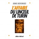 L'affaire Du Linceul De Turin - Denis Desforges