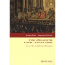 D'une Scene A L'autre , L'opera Italien En Europe T.1 , Les Peregrinations D'un Genre - Daniel Colas , Alessandro Di Profio