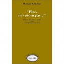 Pere Ne Vois-tu Pas - Daniel Schneidermann