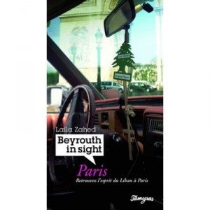 Beyrouth In Sight, Paris - Laila Zahed