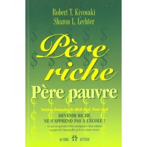 Pere Riche , Pere Pauvre - Kiyosaki , Lechter