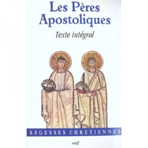 Les Peres Apostoliques - Collectif