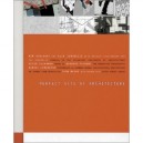 Perfect Acts Of Architecture /anglais - Jeffrey Kipnis