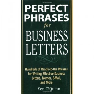 Perfect Phrases For Business Letters - Ken O'quinn