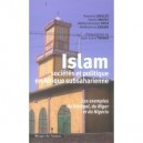 Islam , Societes Et Politique En Afrique Subsaharienne - Collectif