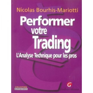 Performer Votre Trading - Nicolas Bourhis-mariotti