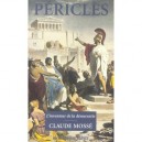 Pericles , L'inventeur De La Democratie - Claude Mosse