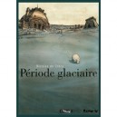 Periode Glaciaire - Nicolas De Crecy